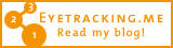 Read my blog eyetracking.me
